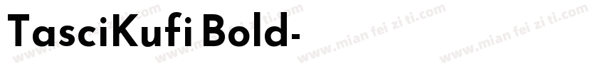 TasciKufi Bold字体转换